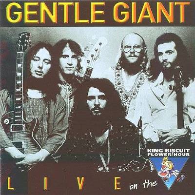 Gentle Giant - Live on the King Bisuit Flower Hour - Japan Print - Recorded 1975