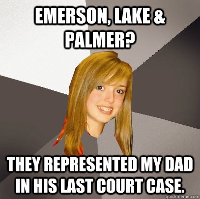 אמרסון לייק ופאלמר ייצגו את אבא שלי במשפט
