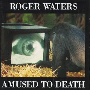 רוג'ר ווטרס - האלבום Amused to Death
